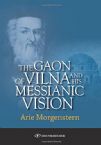 The Gaon of Vilna and His Messianic Vision